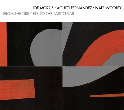 Today’s Sounds: Joe Morris, Augustí Fernández & Nate Wooley