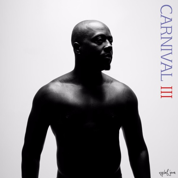 REVIEW: Wyclef Jean’s “Carnival III: The Fall and Rise of a Refugee”