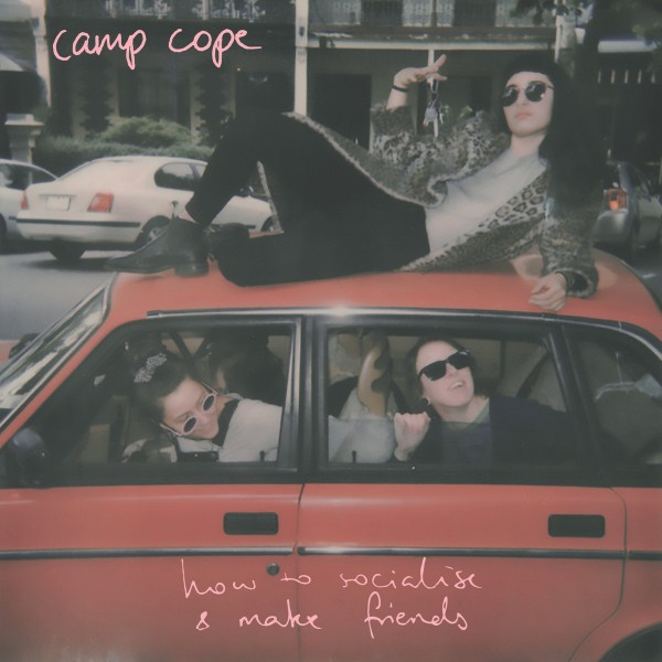 REVIEW: Camp Cope’s How to Socialise & Make Friends