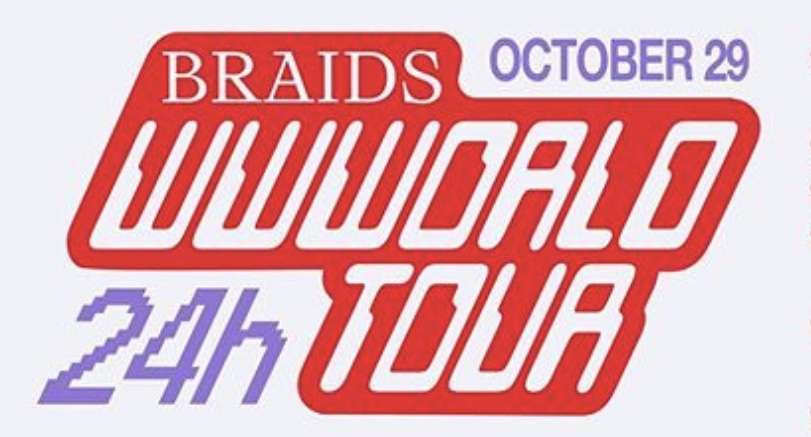 braids montreal band live 24HR WWWORLD TOUR