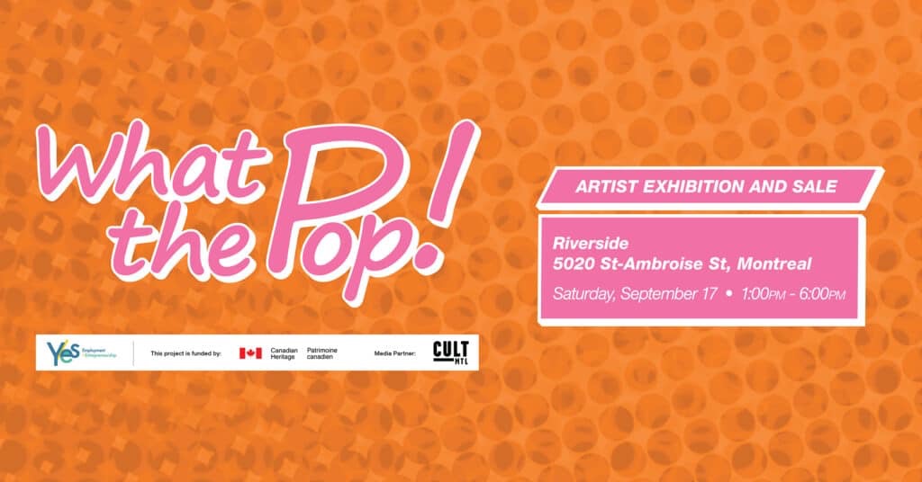 What the Pop! showcases 14 emerging Montreal artists on Sept. 17