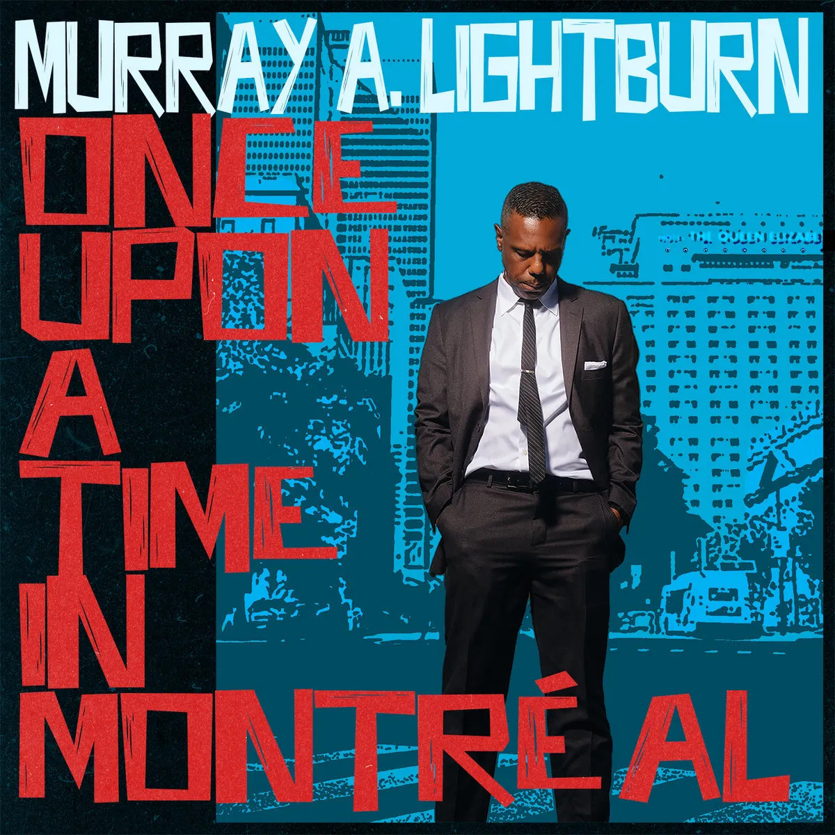 Murray A. Lightburn Once Upon a Time in Montréal-