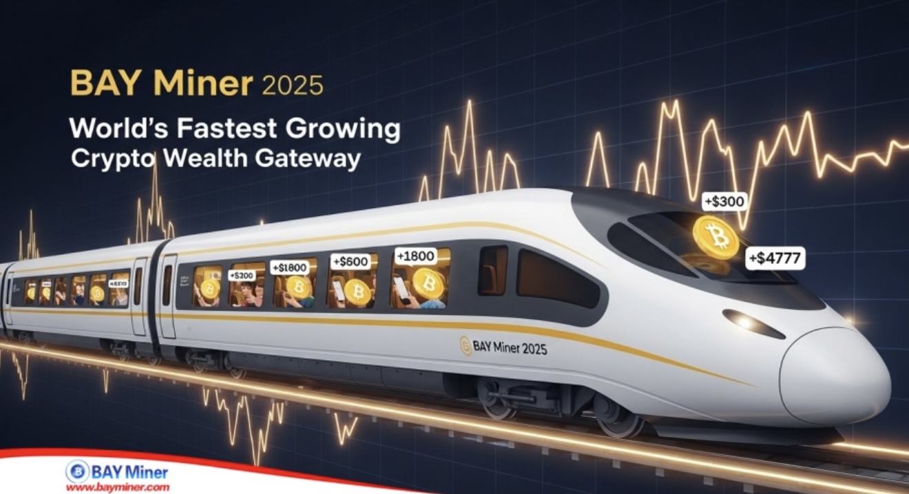 BAY Miner cloud mining leads the world and becomes the fastest growing wealth portal in the crypto market in 2025