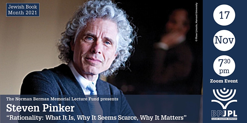 Jewish Book Month- Steven Pinker, Rationality: What It Is, Why It Seems Scarce, Why It Matters