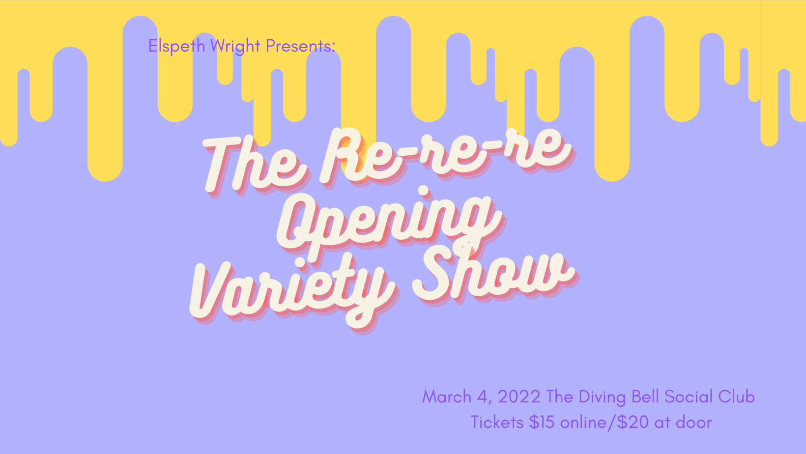 The Re-Re-Re-Opening Variety Show