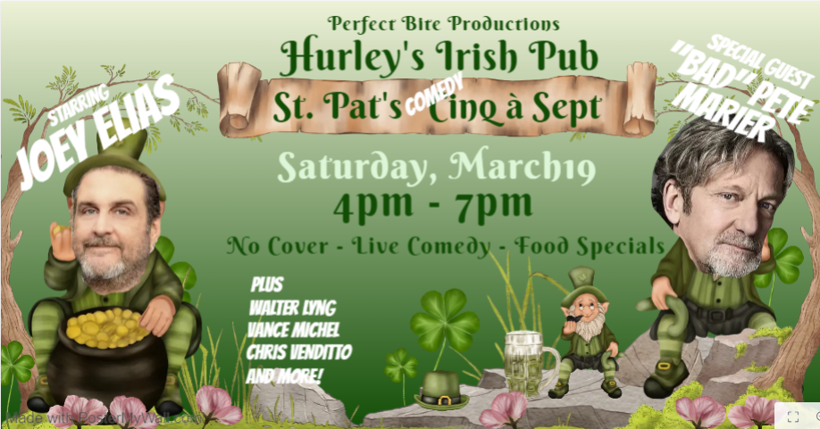 St. Pat’s Comedy Cinq a Sept at Hurley’s Irish Pub – Saturday March 19, 4pm – w/ Joey Elias