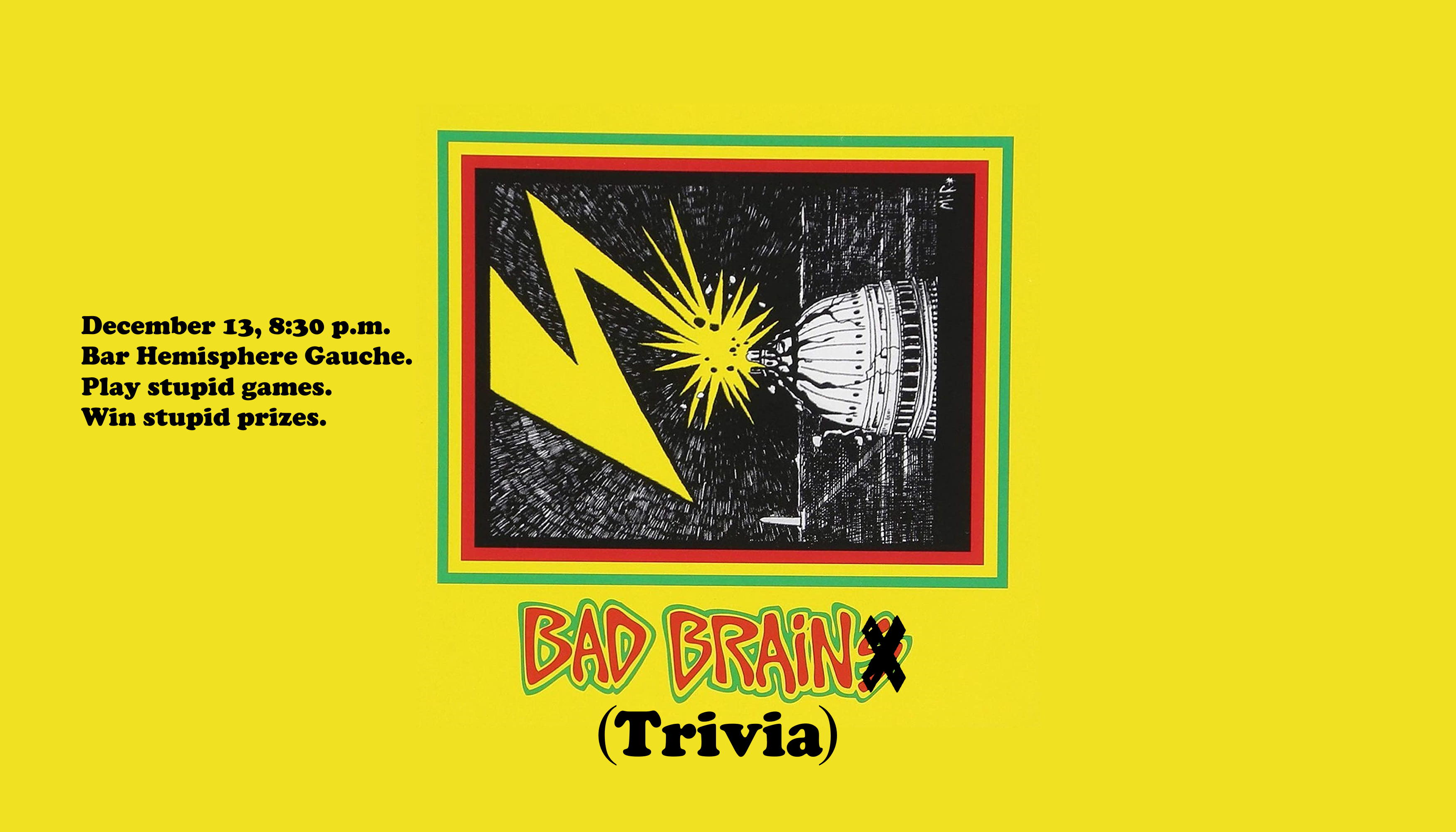 BAD BRAIN Trivia