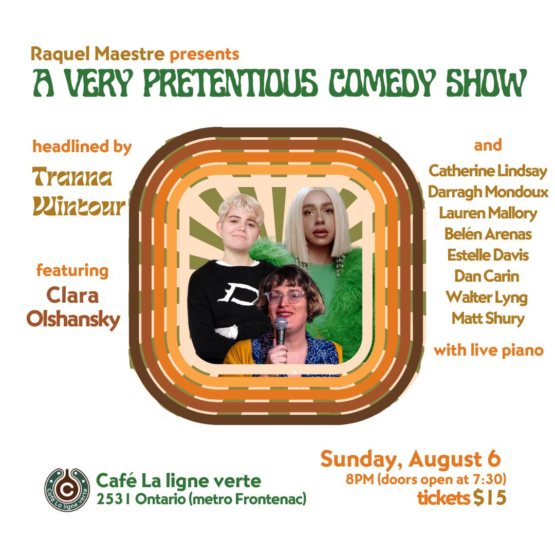 A Very Pretentious Comedy Show #7 featuring Tranna Wintour, Clara Olshansky and more!