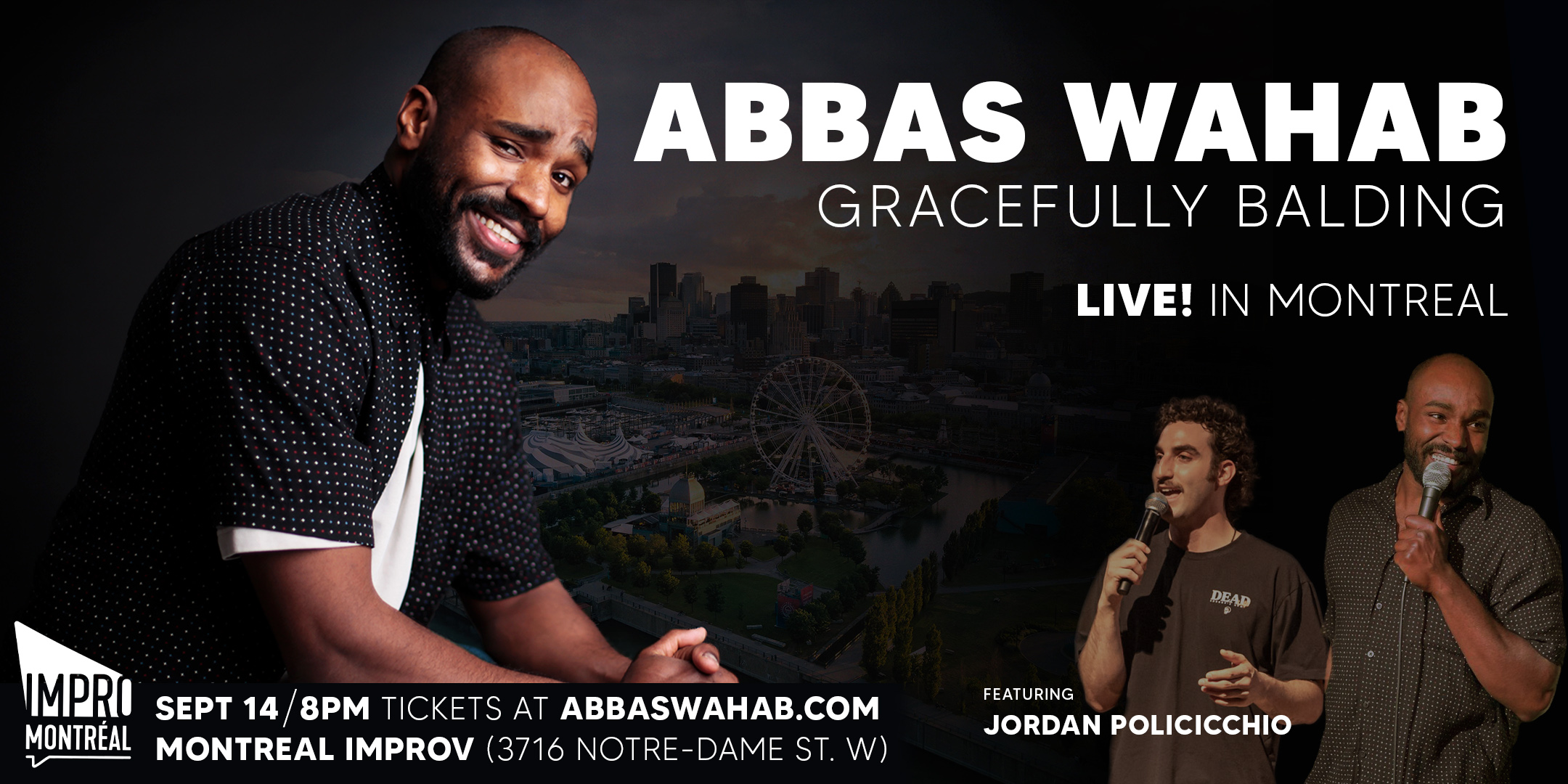 Abbas Wahab LIVE! In Montreal | Gracefully Balding Tour