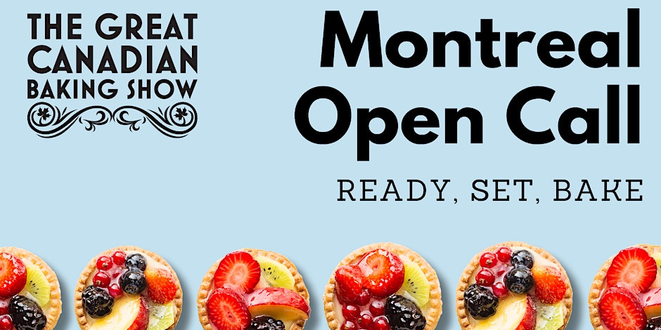 The Great Canadian Baking Show Montreal OPEN CASTING