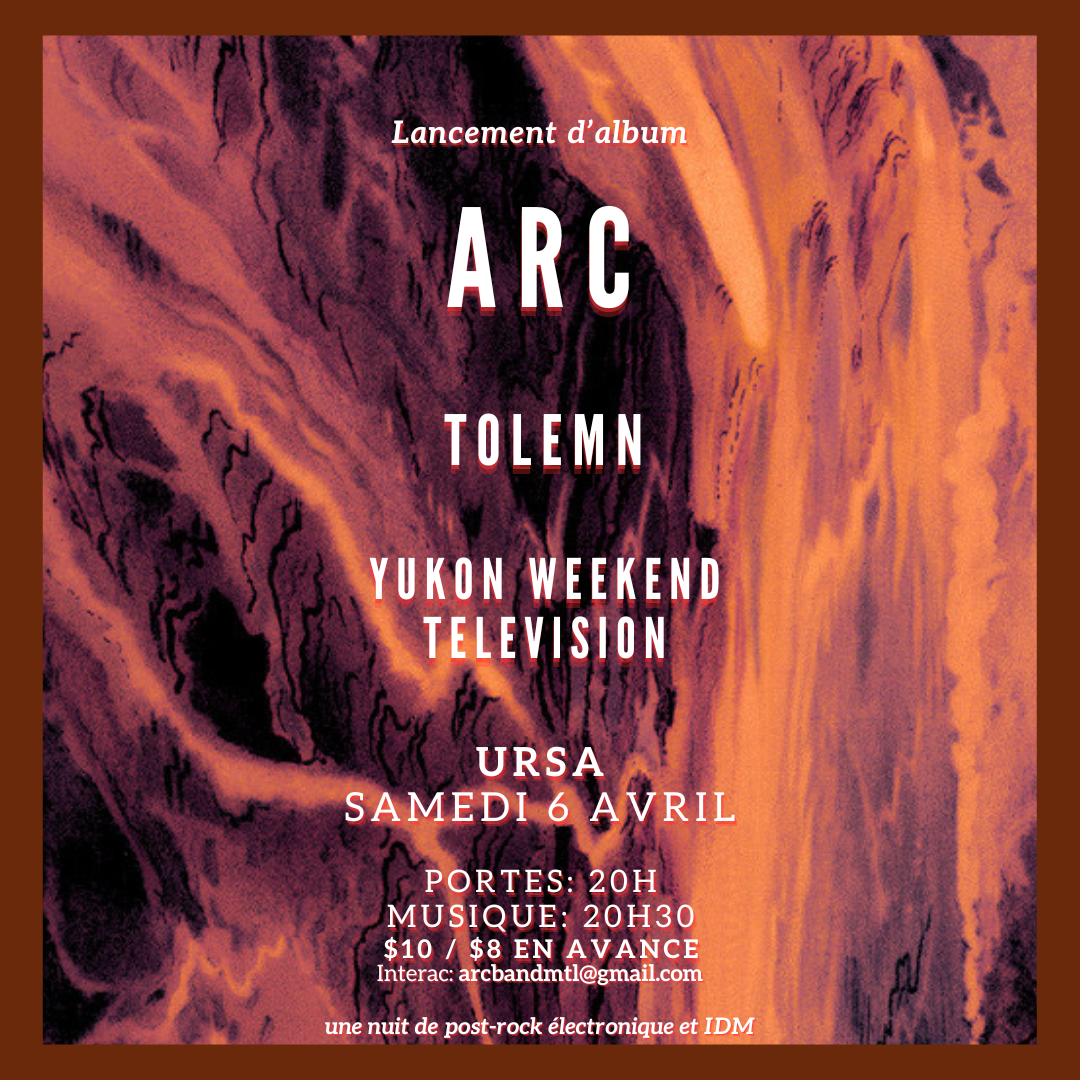 arc’s album release party with Tolemn and Yukon Weekend Television