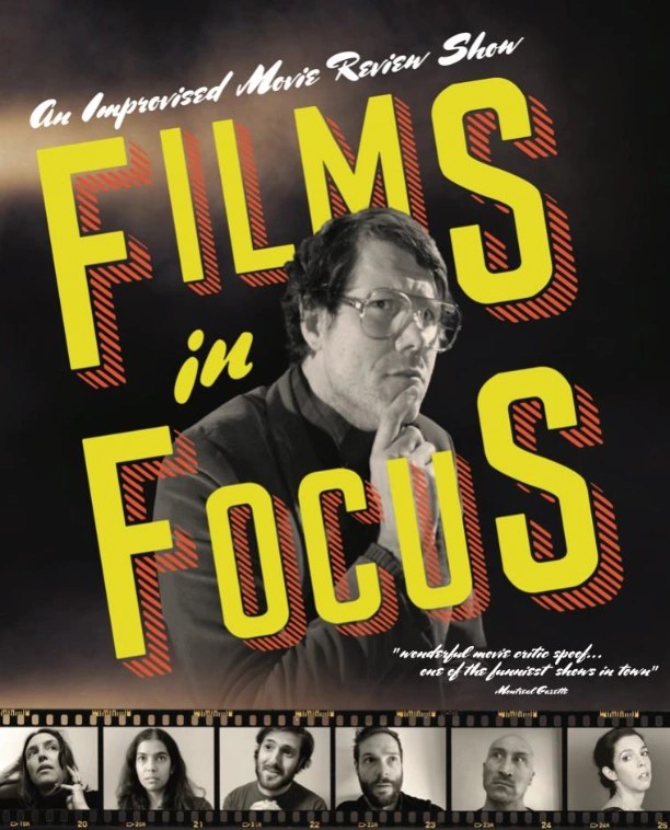 Films In Focus: an improvised movie review show