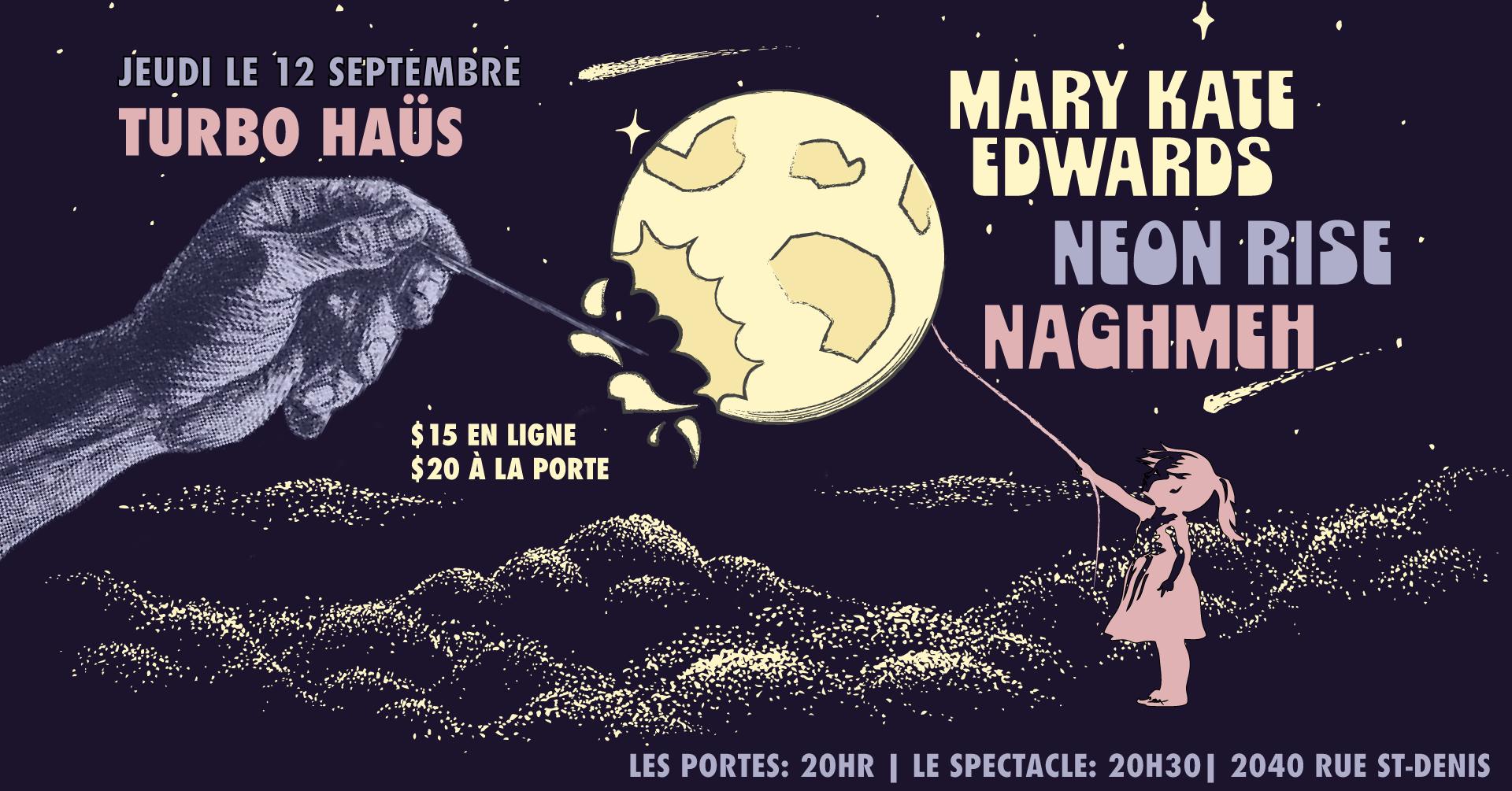 Naghmeh, Neon Rise, Mary-Kate Edwards @ Turbo Haüs