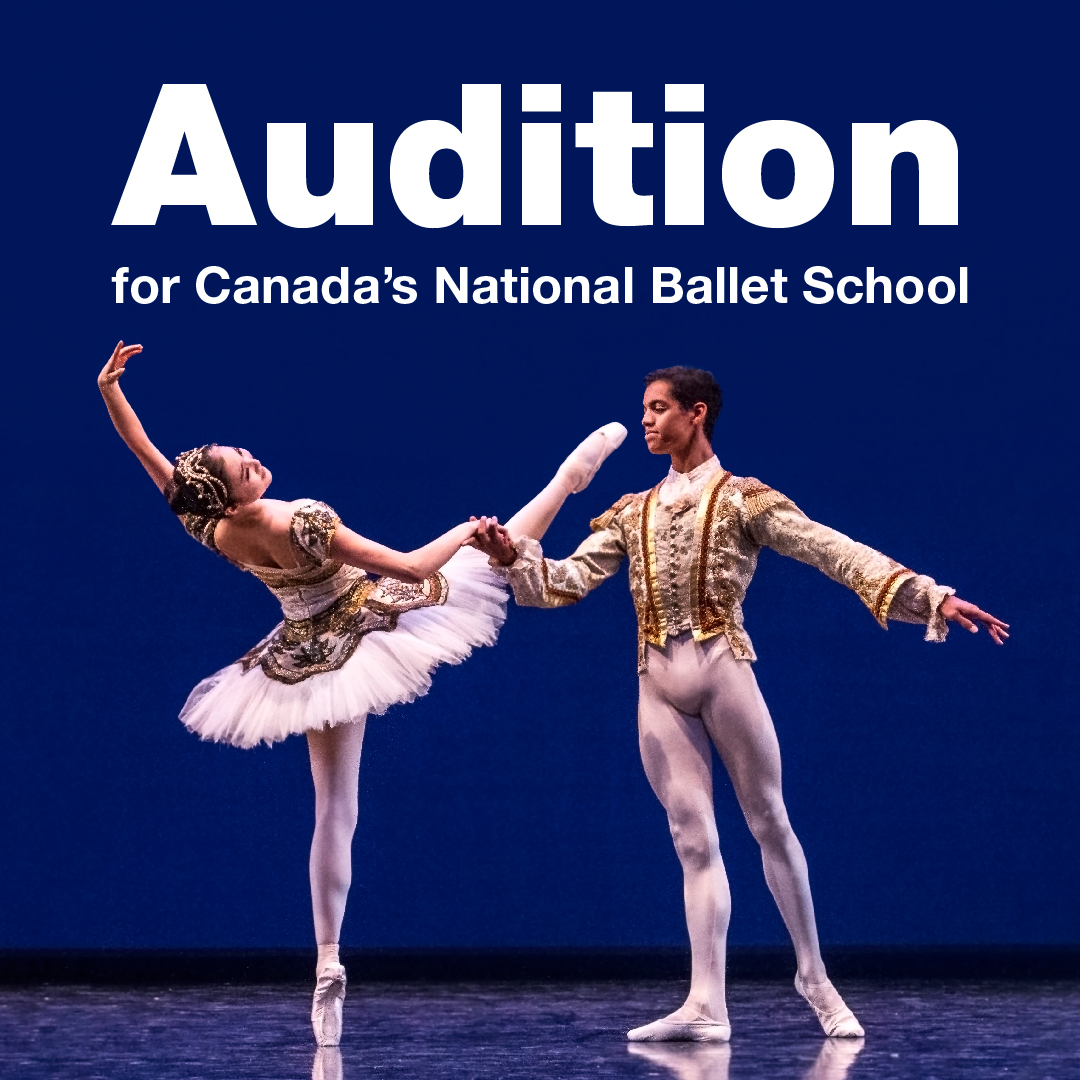 Audition for Canada’s National Ballet School’s Professional Ballet Program