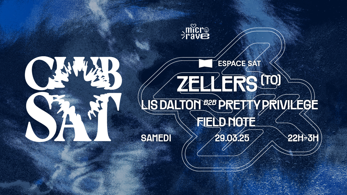 Club SAT x microrave — Zellers (TO) • Lis Dalton b2b Pretty Privilege • Field Note